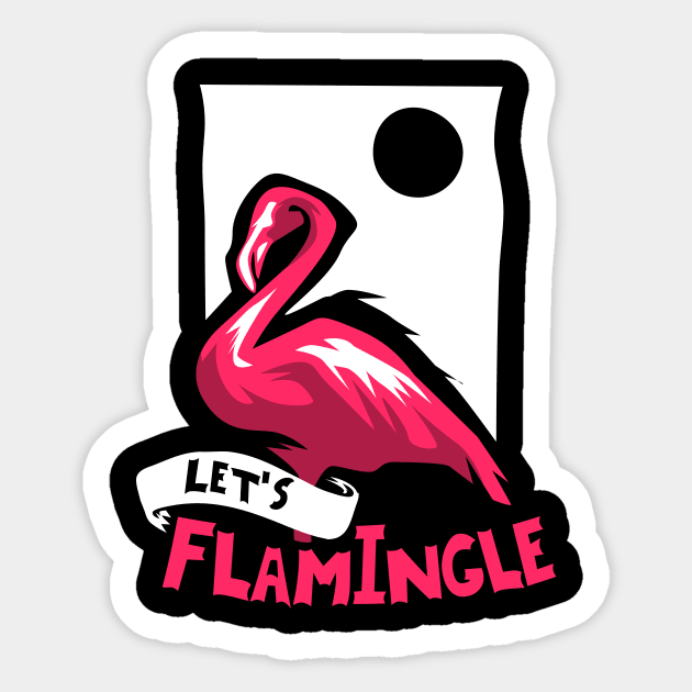 Let's flamingle Shirt funny flamingo gift Sticker by biNutz